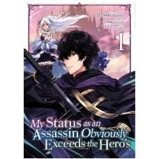 My Status as an Assassin Obviously Exceeds the Hero's (Manga) Vol. 1