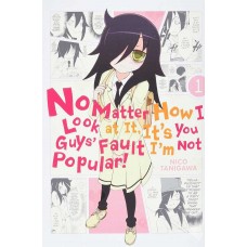 No Matter How I Look at It, It's You Guys' Fault I'm Not Popular!, Vol. 1