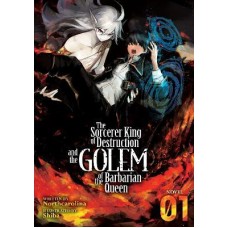 The Sorcerer King of Destruction and the Golem of the Barbarian Queen (Light Novel) Vol. 1