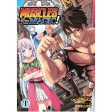 Muscles are Better Than Magic! (Light Novel) Vol. 1