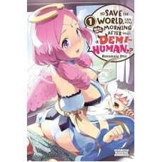 To Save the World, Can You Wake Up the Morning After with a Demi-Human?, Vol. 1