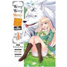 Woof Woof Story: I Told You to Turn Me Into a Pampered Pooch, Not Fenrir!, Vol. 1 (manga)